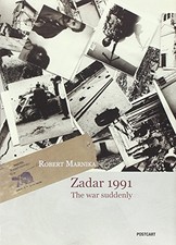 Zadar 1991: Suddenly the War - Marnika, Robert