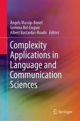 Complexity Applications in Language and Communication Sciences Àngels Massip-Bon