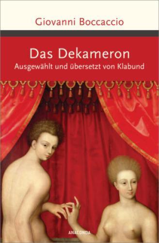 Thumbnail - Das Dekameron. Ausgewählt Und Übersetzt Von Klabund Ausgewählt Und