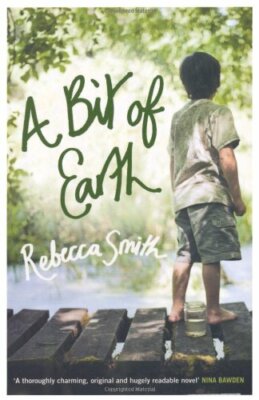 A Bit of Earth By Rebecca Smith. 9780747585886
