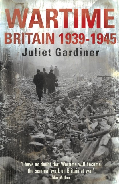 Wartime by Juliet Gardiner (Paperback Book)