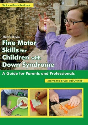 Fine Motor Skills for Children With Down Syndrome: A Guide for...