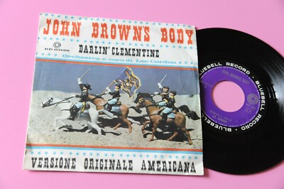 ''JOHN BROWN'S BODY 7'''' DARLIN CLEMENTINE ORIG ITALY EX-''