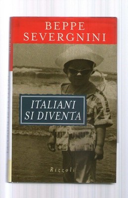 Italiener werden - Beppe Severgnini Rizzoli 1999