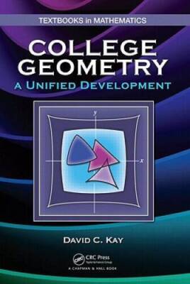 College Geometry: A Unified Development (Textbooks in Mathematics) - ACCEPTABLE
