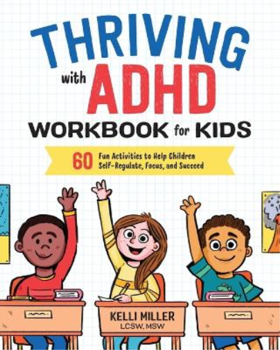 Kelli Miller LCSW, MSW Thriving with ADHD Workbook for Kids (Tascabile)
