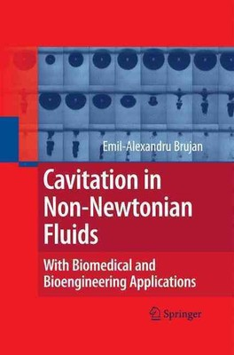 #ad #ad Cavitation in Non Newtonian Fluids: With Biomedical and Bioengineering Applicati AU $291.01