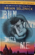 Run Away With Me Brian Selznick ARC Advanced Readers Copy paperback