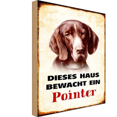 Holzschild 18x12 cm Hund dieses Haus bewacht ein Pointer Tier Haustier Deko Gesc