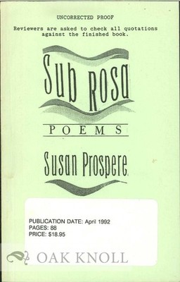 Susan Prospere / SUB ROSA POEMS Uncorrected Proof 1st 1992