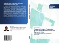 Towards Privacy Preserving Publication Of Continuous And Dynamic Data Adeel Anju