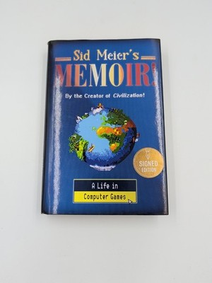 Sid Meier's Memoir: A Life In Computer Games By The Creator Of Civilization