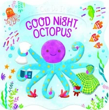 Good Night Octopus: Children's Board Book (I Can Do It) - Board book - GOOD