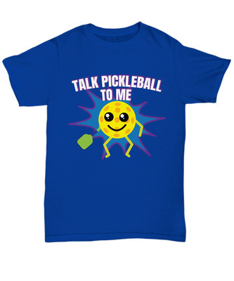 Pickler Talk Pickleball to Me Sports Game - Unisex Tee