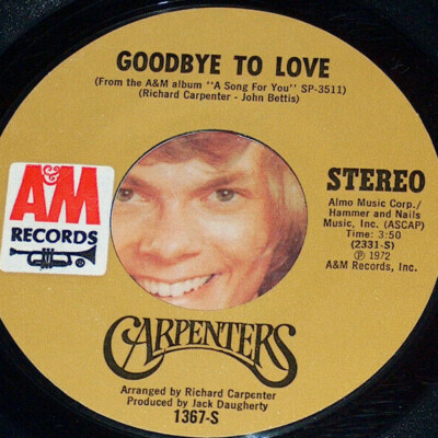 45 RPM Carpenters Goodbye To Love, Crystal Lullaby A&M Pop Vinyl & SL 1367 NMVG+