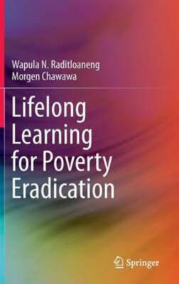 Lifelong Learning for Poverty Eradication by Wapula N. Raditloaneng: New