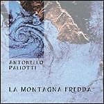 Antonello Paliotti  - La Montagna Fredda - Cd