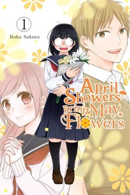 APRIL SHOWERS BRING MAY FLOWERS VOL 1 by SAKURA, ROKU Paperback Self Help