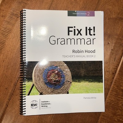 IEW-Fix It! Grammar-Robin Hood (teacher manual/student book) (3rd ed)