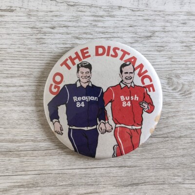 Vintage 1984 Ronald Reagn George Bush Go The Distance Election Pin Back Button
