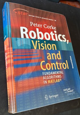 Springer Tracts in Advanced Robotics Ser.: Robotics, Vision and Control :...