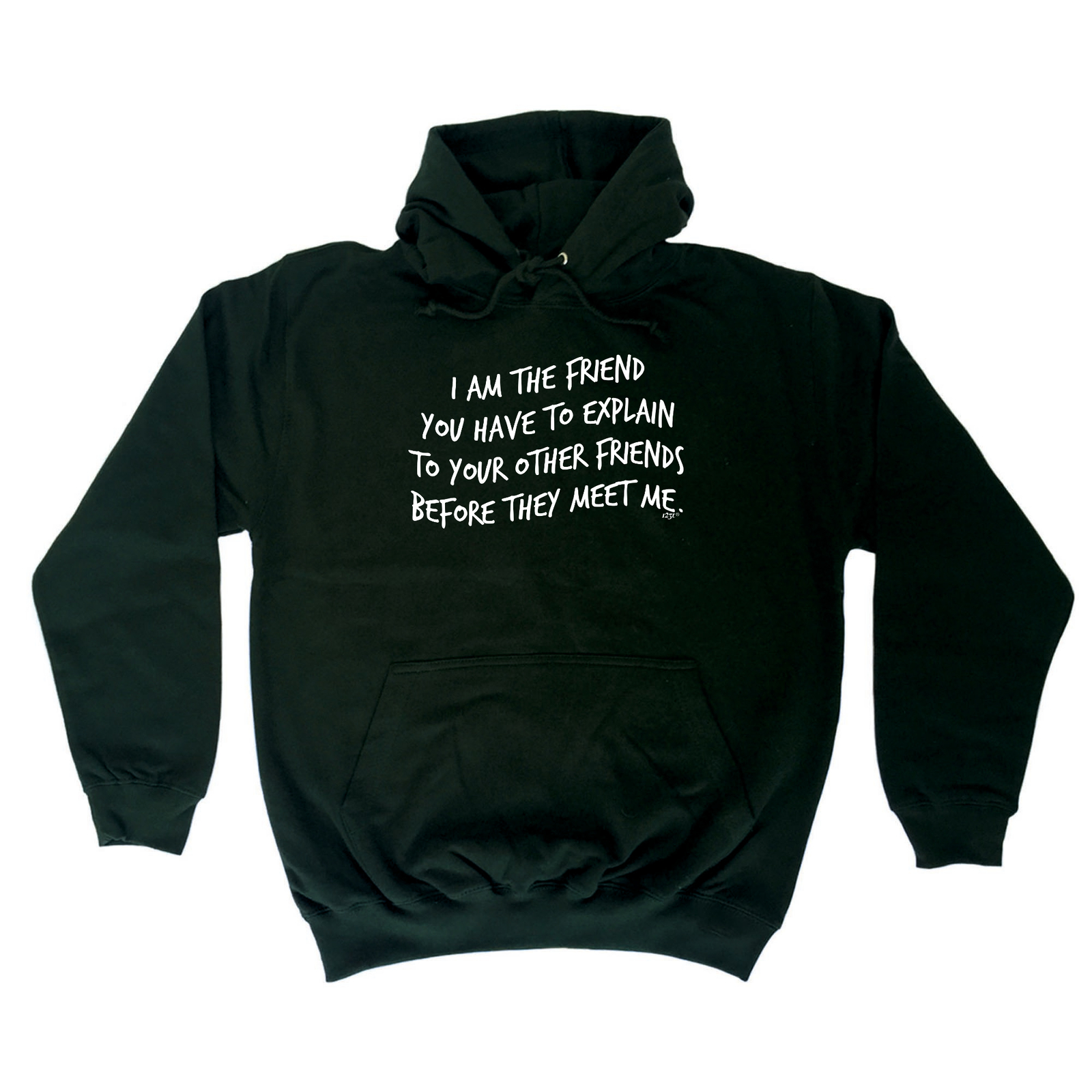 Funny Novelty Hoodie for Men - The Friend You Have to Explain