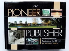 Pioneer Publisher The Story of Krause Publications First 50 Years - Signed Copy!