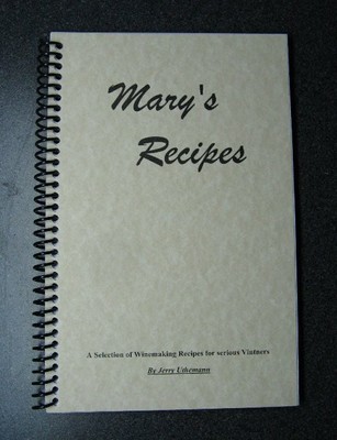 MARY'S RECIPES WINE MAKING RECIPE BOOK 95 AWARD WINNING HOME WINEMAKING RECIPES
