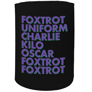 Stubby Holder Phonetic Alphabet Foxtrot Uniform Charlie  Funny Novelty Birthday 