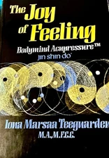 The Joy of Feeling: Bodymind Acupressure - Jin Shin Do - GOOD