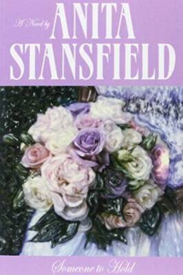 Someone to Hold - Paperback By Anita Stansfield - GOOD