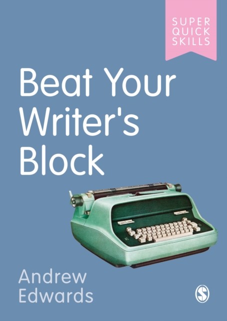 Beat Your Writer's Block by Andrew Edwards (Paperback Book)