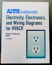 Electricity, Electronics and Wiring Diagrams for HVACR by Edward Mahoney 