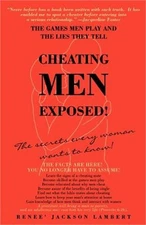 Cheating Men Exposed!: The Games Men Play and the Lies They Tell (Paperback or S