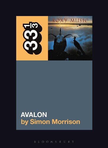 Thumbnail - Simon A. Morrison Roxy Music's Avalon (taschenbuch) 33 1/3 (us Import)