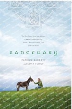 Sanctuary: The True Story of an Irish Village, a Man Who Lost His Way, and the R