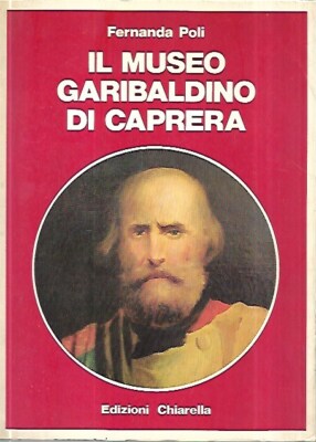 Il Museo Garibaldino Di Caprera