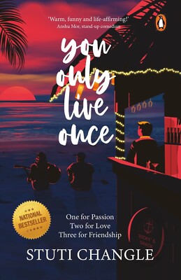 You Only Live Once: One for Passion Two for Love Three for Friendship 