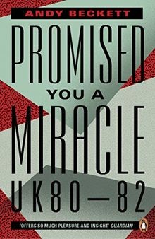 Promised You A Miracle: Why 1980-82 Made Modern Bri... | Buch | Zustand sehr gut