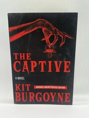 The Captive: A Novel by Kit Burgoyne PB 2025