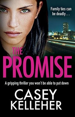 The Promise: A gripping thriller you won't be able to put ... by Kelleher, Casey
