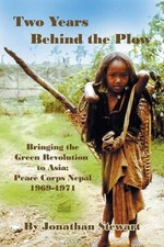 Two Years Behind the Plow: Bringing the Green Revolution to Asia; Peace Corps Ne
