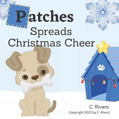 Patches Spreads Christmas Cheer by C. Rivers Paperback Book