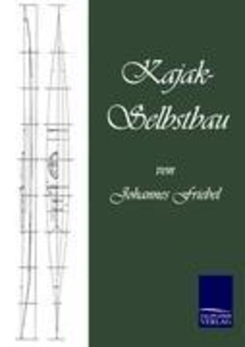 Thumbnail - Kajak-selbstbau Johannes Friebel Taschenbuch Paperback 120 S. Deutsch