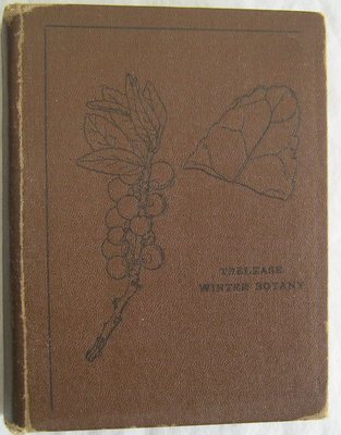 Winter Botany William Trelease Published by the Author 1931 Third ED 
