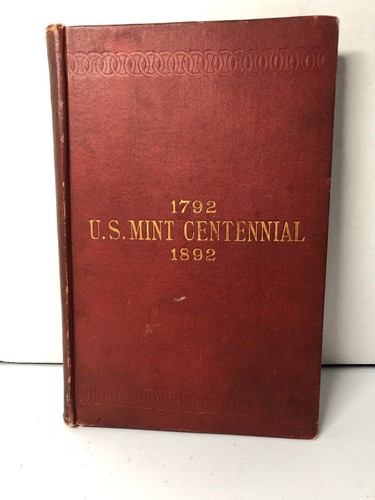 History Of The U.S.Mint Centennial 1792-1892 By George G. Evans
