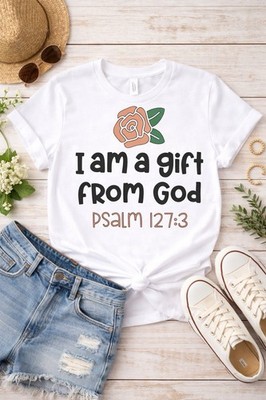 Canvas I Am a Gift From God Psalm 127:3 Graphic T-Shirt Women Spiritual White
