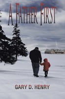 Gary D. Henry | A Father First | Taschenbuch | Englisch (2013) | Authorhouse