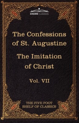 Kempis - Confessions of St. Augustine  the Imitation of Christ by Tho - X555z