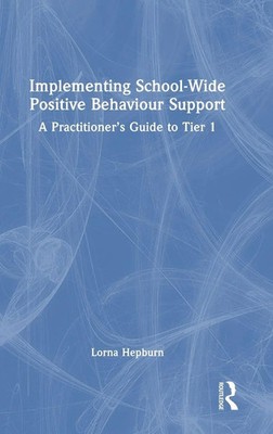 Lorna Hepburn | Implementing School-Wide Positive Behaviour Support | Buch